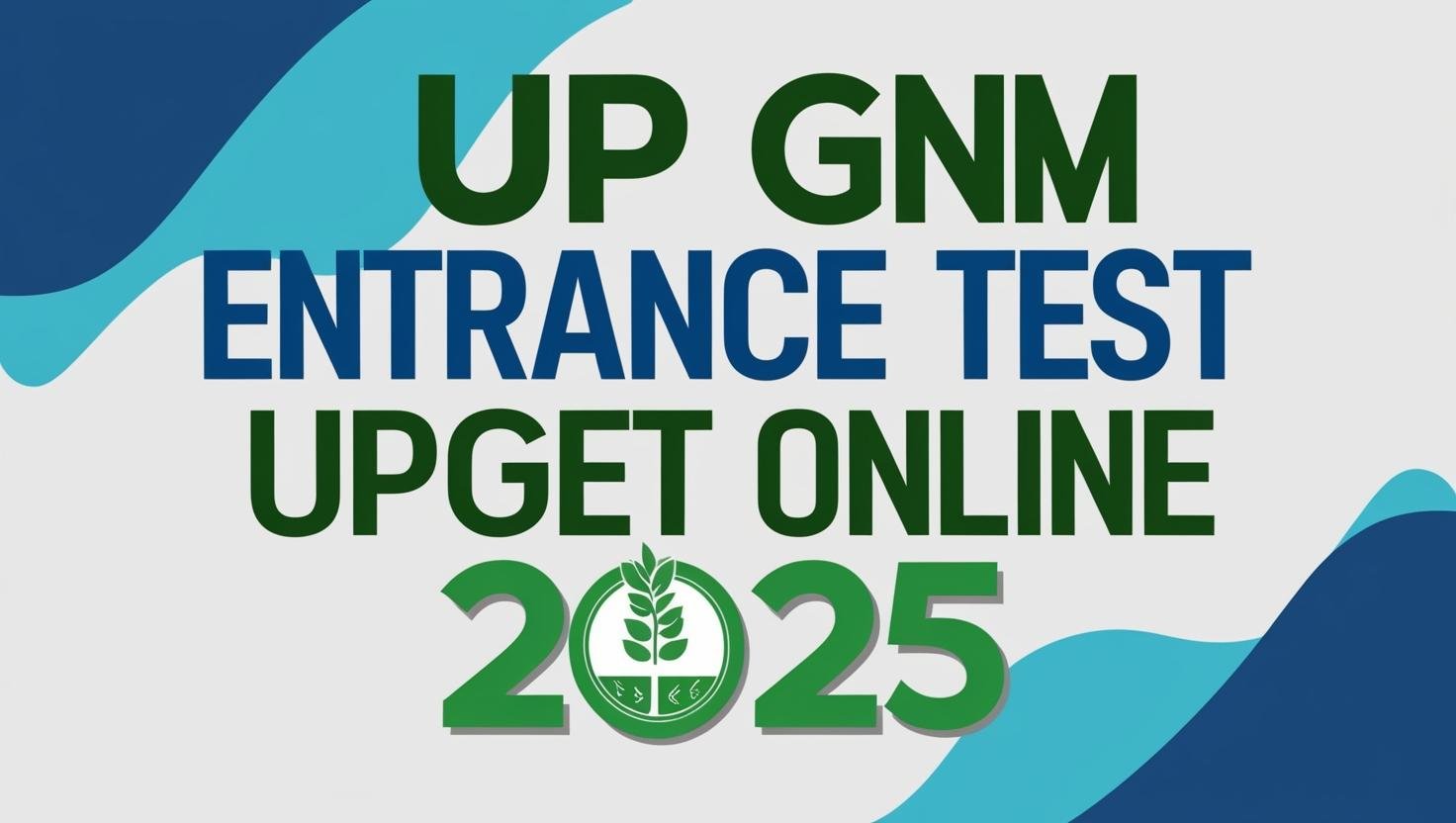 UP GNM Entrance Test UPGET Online Form 2025